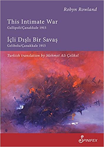 This Intimate War Gallipoli/Canakkale 1915: Icli Disli Bir Savas: Gelibolu/Canakkale 1915