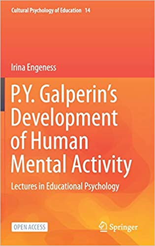 P.Y. Galperin's Development of Human Mental Activity: Lectures in Educational Psychology