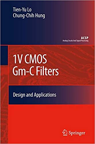 1V CMOS Gm C Filters: Design and Applications (Analog Circuits and Signal Processing)