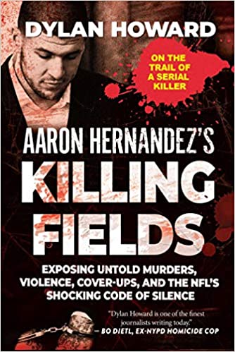 Aaron Hernandez's Killing Fields [AZW3/MOBI]