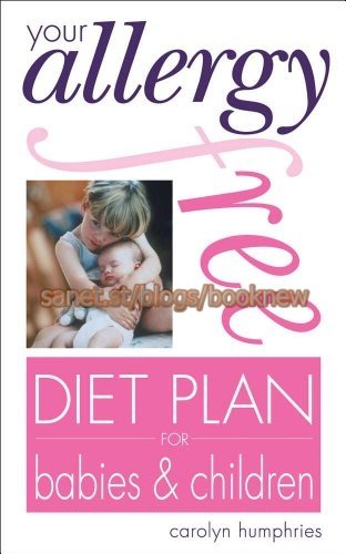 Your Allergy free Diet Plan for Babies and Children