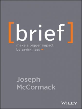 Brief: Make a Bigger Impact by Saying Less (True EPUB)
