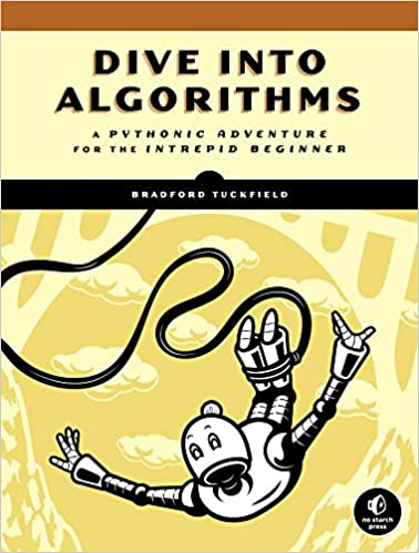 Dive Into Algorithms: A Pythonic Adventure for the Intrepid Beginner (True PDF, MOBI)