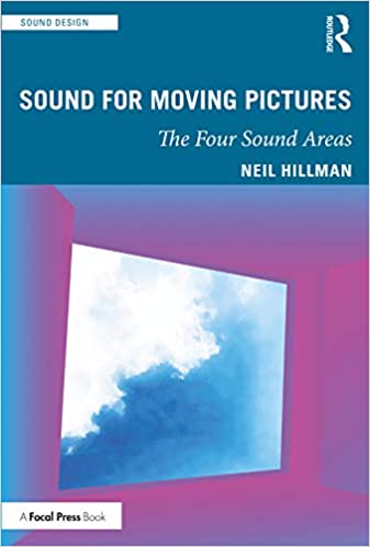 Sound for Moving Pictures: The Four Sound Areas (Sound Design)
