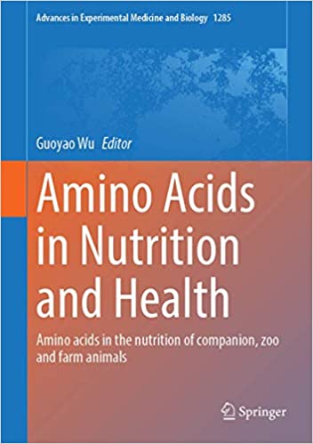 Amino Acids in Nutrition and Health: Amino Acids in the Nutrition of Companion, Zoo and Farm Animals