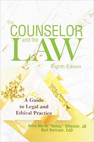The Counselor and the Law: A Guide to Legal and Ethical Practice, 8th Edition