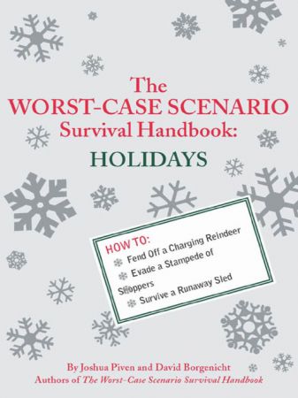 The Worst Case Scenario Survival Handbook: Holidays (True EPUB)