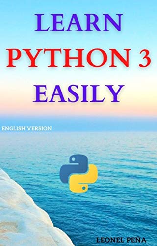 Learn Python 3 Easily by Leonel Peña