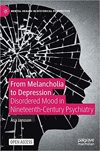 From Melancholia to Depression: Disordered Mood in Nineteenth Century Psychiatry