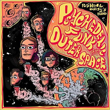Pushing Daisy's Band  - Psychedelic Funk From Outer Space  (2021)