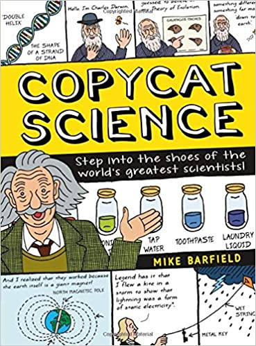 Copycat Science: Step into the shoes of the world's greatest scientists!
