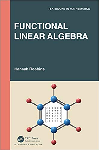 Functional Linear Algebra (Textbooks in Mathematics)