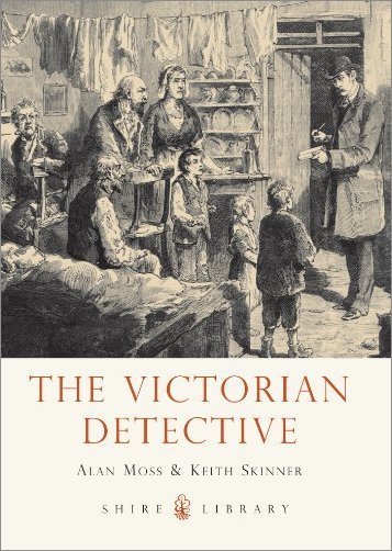 The Victorian Detective (Shire Library)