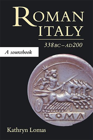 Roman Italy, 338 BC   AD 200: A Sourcebook (PDF)