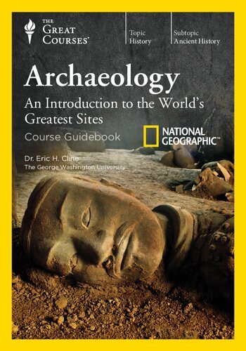 Archaeology: An Introduction to the World's Greatest Sites [The Great Courses]