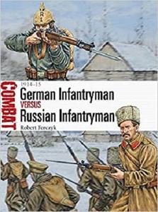 German Infantryman vs Russian Infantryman: 1914 15 (Combat) (PDF)