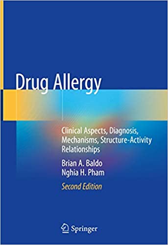 Drug Allergy: Clinical Aspects, Diagnosis, Mechanisms, Structure Activity Relationships Ed 2