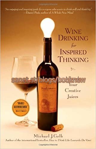 Wine Drinking for Inspired Thinking: Uncork Your Creative Juices