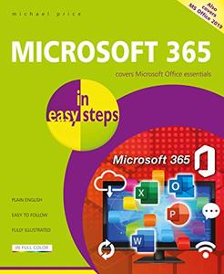 Microsoft 365 in easy steps: Covers Microsoft 365 and Office 2019
