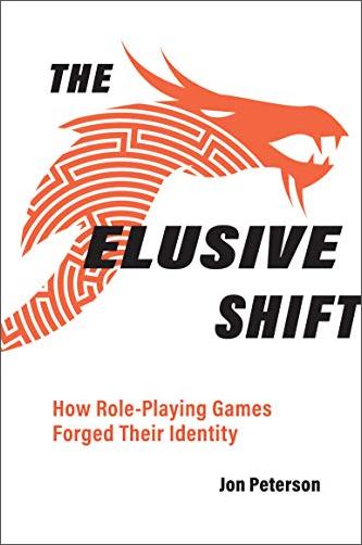 The Elusive Shift: How Role Playing Games Forged Their Identity [PDF]