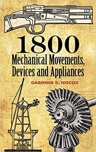 1800 Mechanical Movements: Devices and Appliances [MOBI]