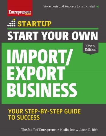 Start Your Own Import/Export Business (Startup), 6th Edition