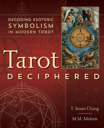 Tarot Deciphered: Decoding Esoteric Symbolism in Modern Tarot