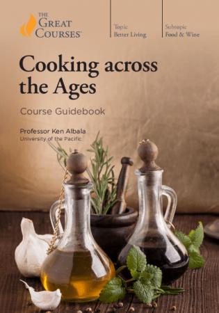 Cooking across the Ages [The Great Courses]