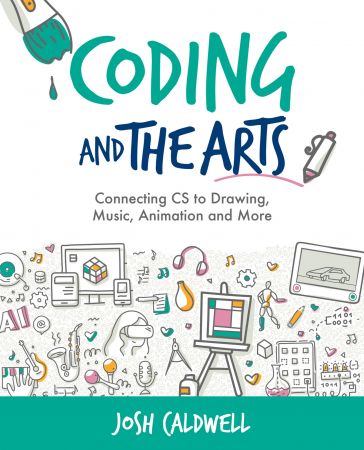 Coding and the Arts (Computational Thinking and Coding in the Curriculum)
