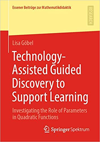 Technology Assisted Guided Discovery to Support Learning: Investigating the Role of Parameters in Quadratic Functions