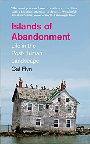 Islands of Abandonment: Life in the Post Human Landscape