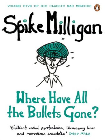 Where Have All the Bullets Gone? (Milligan Memoirs Book 5)
