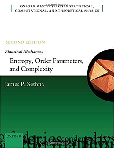 Statistical Mechanics: Entropy, Order Parameters and Complexity (Oxford Master Series in Physics) 2nd Edition