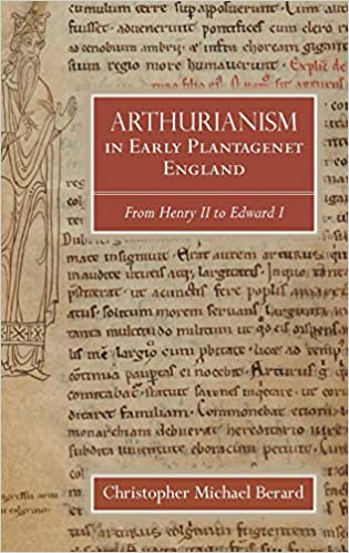 Arthurianism in Early Plantagenet England: from Henry II to Edward I