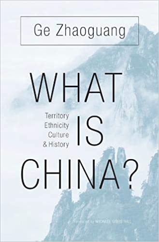 What Is China?: Territory, Ethnicity, Culture, and History
