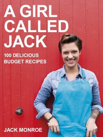 A Girl Called Jack: 100 Delicious Budget Recipes (True EPUB)
