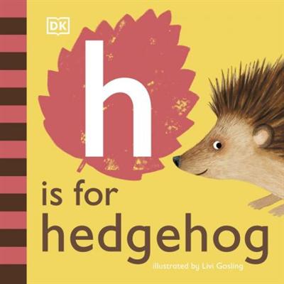 H is for Hedgehog (Board book) by DK