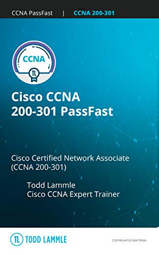 Cisco CCNA 200 301 PassFast: Cisco Certified Network Associate