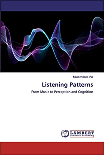 Listening Patterns: From Music to Perception and Cognition