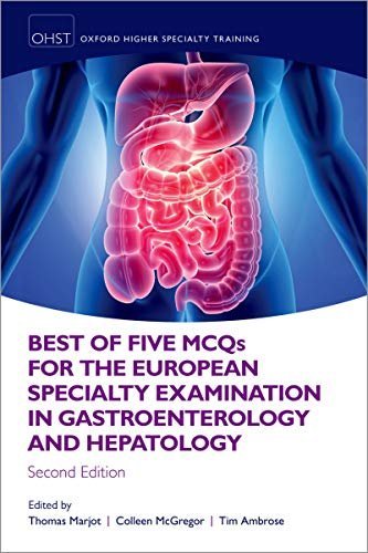 Best of Five MCQS for the European Specialty Examination in Gastroenterology and Hepatology, 2nd Edition