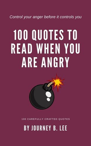 100 Quotes To Read When You Are Angry [EPUB]