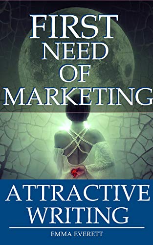 The First Need Of Marketing: Attractive Writing