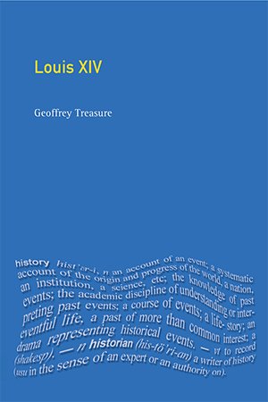 Louis XIV by Geoffrey Treasure