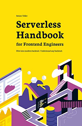 Serverless Handbook: Dive into modern backend. Understand any backend.