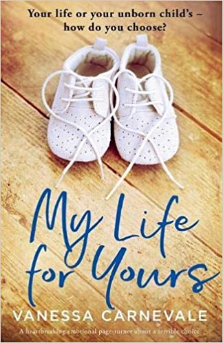 My Life for Yours: A heartbreaking emotional page turner about a terrible choice