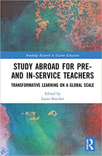 Study Abroad for Pre  and In Service Teachers: Transformative Learning on a Global Scale