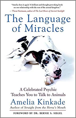 The Language of Miracles: A Celebrated Psychic Teaches You to Talk to Animals Ed 5