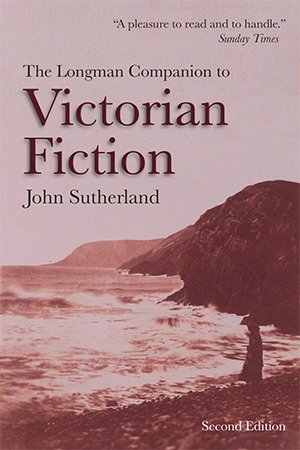 The Longman Companion to Victorian Fiction, 2nd Edition