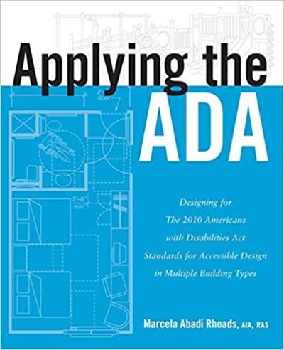 Applying the ADA: Designing for The 2010 Americans with Disabilities Act Standards for Accessible Design in Multiple Bui