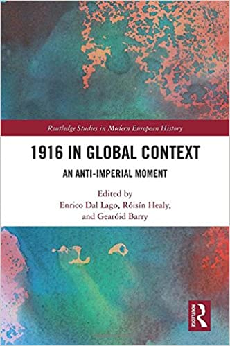 1916 in Global Context: An anti Imperial moment